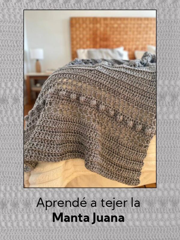 Tutorial para tejer la Manta Juana